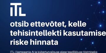 ITL otsib ettevõtet, kelle tehisintellekti kasutamise riske hinnata. Kampaaniaga liituda soovijatel tuleb 18. septembriks täita küsimustik.